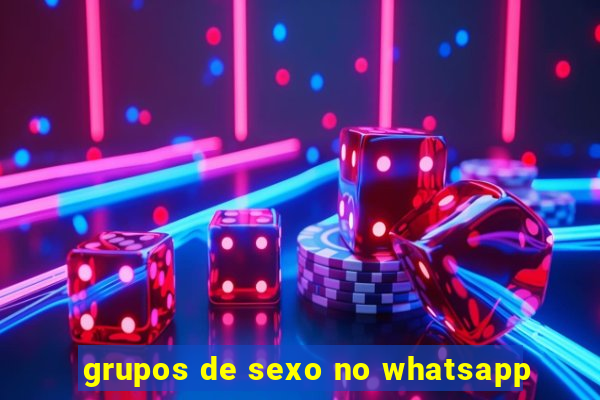 grupos de sexo no whatsapp